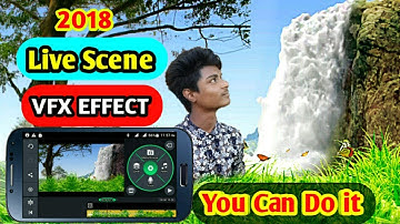 How to make realistic vfx effect on Android । Kinemaster Tutorial ।New 2018।