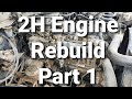 Toyota 2H Engine Rebuild Part 1　ランクル60エンジン分解100万キロ