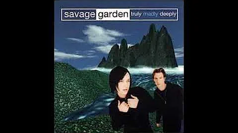 Savage garden -  truly madly deeply (Slowed)