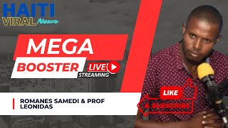 Live: Mega Booster en Direct 10 Mai 2024 sou Radio Mega avec Romanes Samedi & Prof. Leonidas