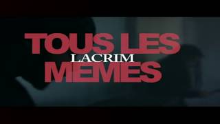 Lacrim - Tous Les Mêmes [Paroles-Lyrics]