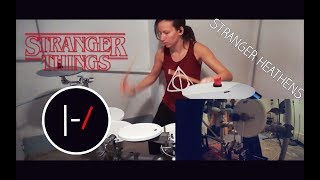 Twenty One Pilots / Stranger Things Drum Cover Mashup - Stranger Heathens