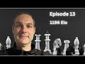 Episode 13 of Road to 1500 Elo - Breaking 1200?