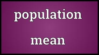 Population mean Meaning