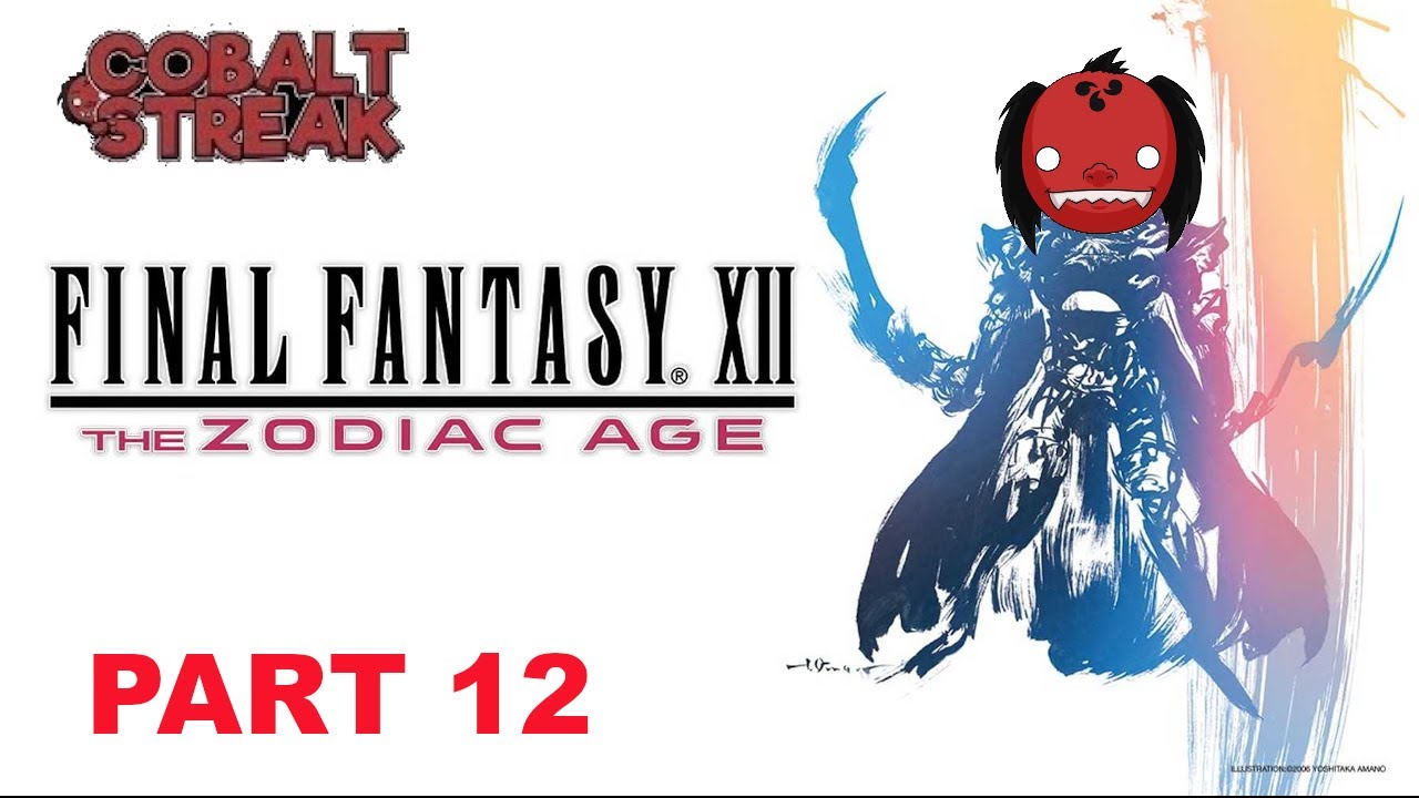 Final Fantasy XII The Zodiac Age Part 12 Bring All Your Filthy Friends!