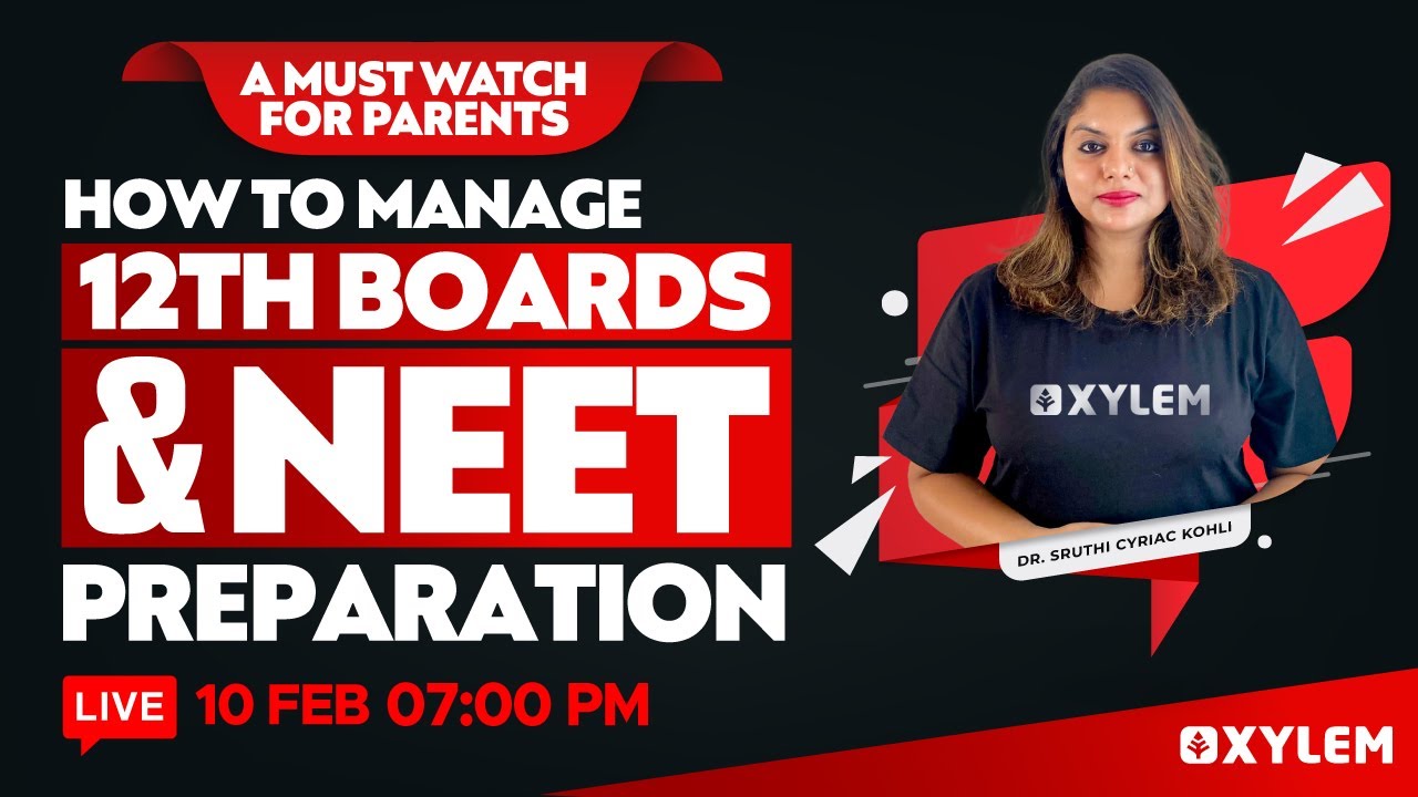 How to manage 12th boards & NEET preparation‌ | Xylem NEET - YouTube