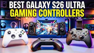 Top 5 Best Galaxy S26 Ultra Gaming Controllers🔥– Unleash Your Gaming Potential!