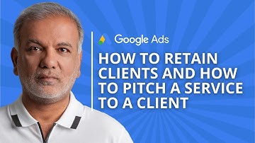 How To Retain Clients In Digital Marketing Agency - How To Pitch A Service To A Client