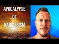 The Apocalypse of Narcissism with @RICHARD GRANNON