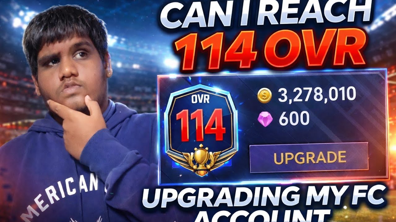 Can I reach 114 ovr in my main account!! Upgrading my FC account