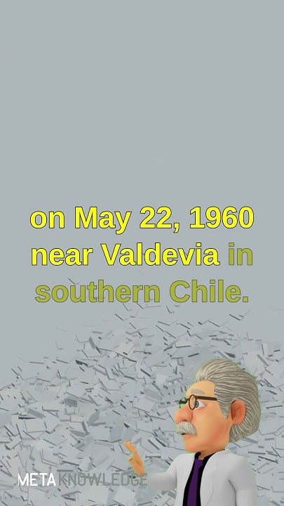 What was the largest earthquake in recorded history