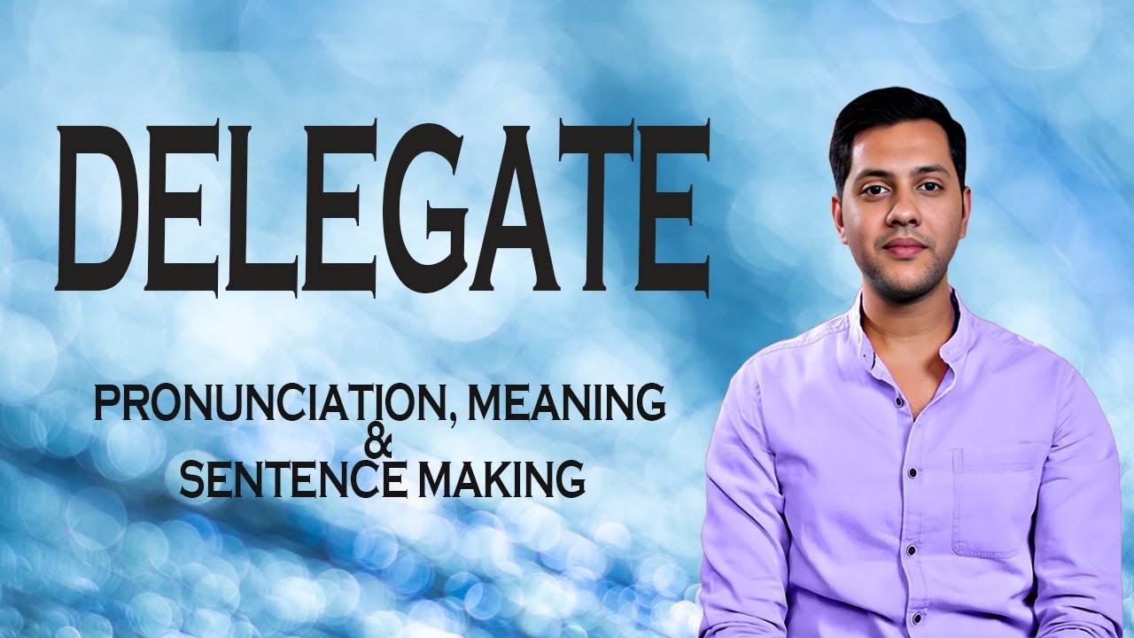Delegate - Meaning & Pronunciation Word World Audio Video Dictionary ...