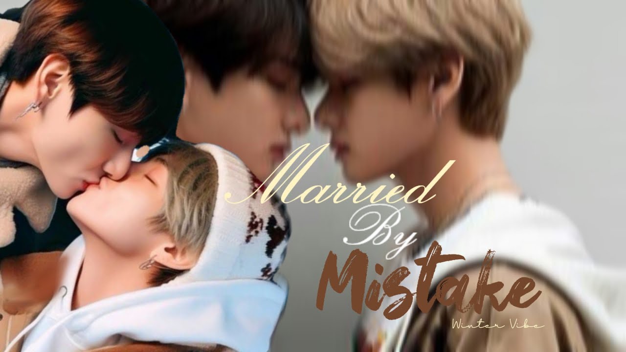 𝙈𝙖𝙧𝙧𝙞𝙚𝙙 𝙗𝙮 𝙈𝙞𝙨𝙩𝙖𝙠𝙚~ 𝙴𝚙𝚒𝚜𝚘𝚍𝚎 23 ~ 𝓣𝓪𝓮𝓴𝓸𝓸𝓴  𝓕𝓪𝓷 𝓕𝓲𝓬𝓽𝓲𝓸𝓷 ♡ 𝓦𝓲𝓷𝓽𝓮𝓻 𝓿𝓲𝓫𝓮