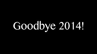 Goodbye 2014!