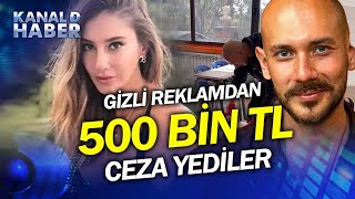Gizli Reklamdan Başları Derde Girdi Şeyma Subaşı Ve Cem Özköke 500 Bin Tl Ceza