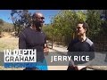 Jerry Rice to Graham Bensinger: I hope you puke