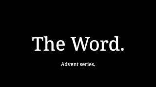 Advent 2015: The Word - Teaser Trailer