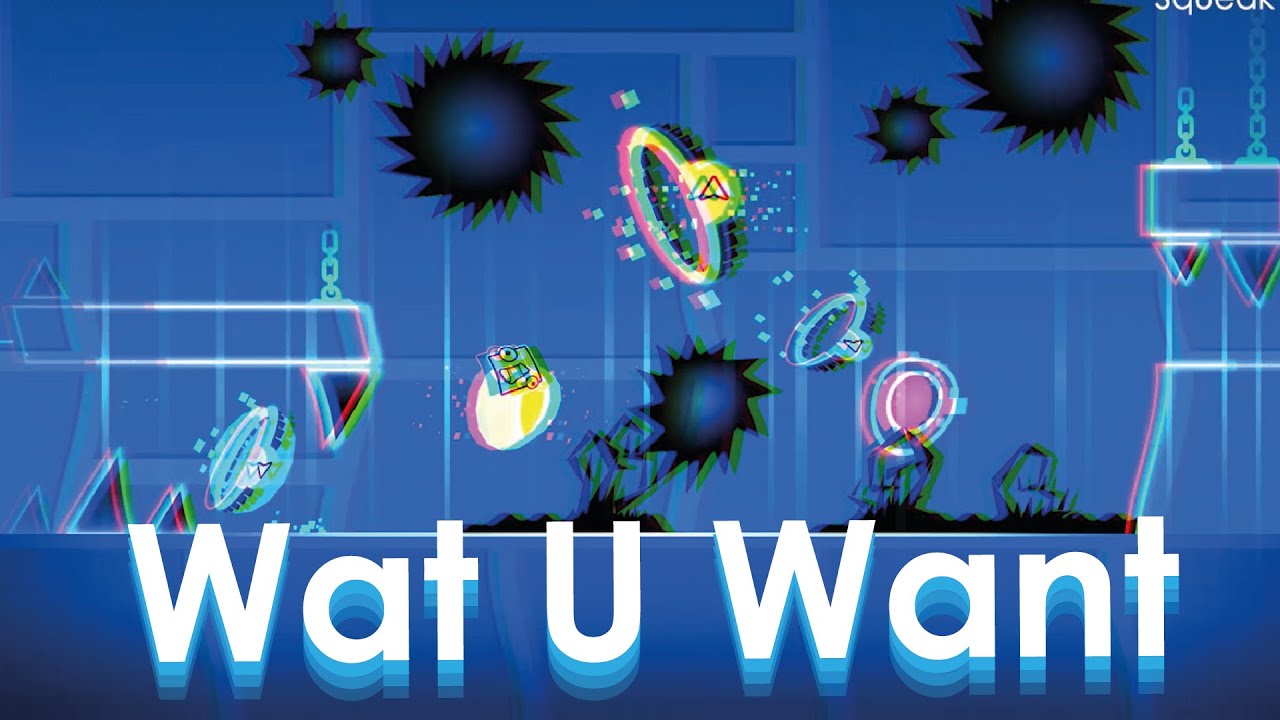 "Wat U Want" Layout Preview - Geometry Dash - YouTube