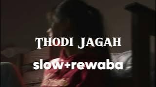 thodi jagah de de mujhe Arijit new sad song sad song lofi song new lafi song