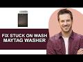 How To Fix Maytag Washer Stuck On Wash Cycle