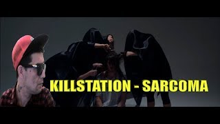 KILLSTATION - SARCOMA  РЕАКЦИЯ  2019 REACTION