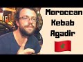 Best  Shawarma Kebab in Agadir Morocco, Moroccan Fast Food, Chiche Kebab, NO KEBABS IN AMERICA!