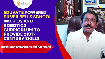 Eduvate Powered Silver Bells School with CS and Robotics Curriculum to provide 21st-century skills