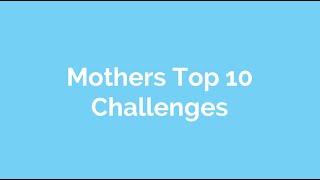 Mothers' Top 10 Challenges