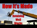 How its made concrete retaining wall blocks