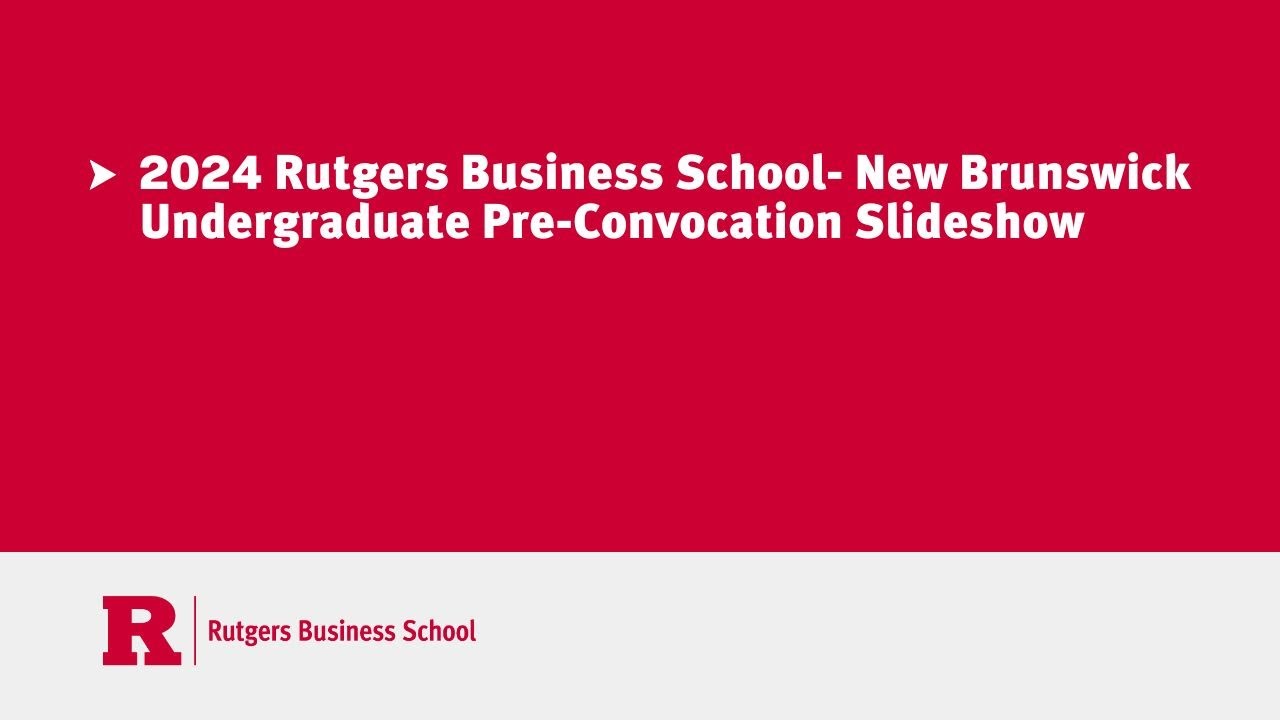 2024 Rutgers Business School- New Brunswick Undergraduate Pre ...