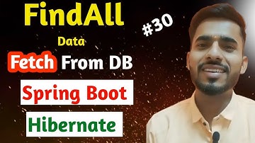 Get All Data From DB | Hibernate FIndAll Method | Spring Boot | @AadiandJava1705