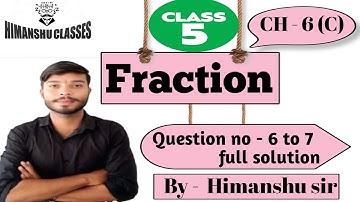 Class - 5th , CH - 6(C) , Question no - 6 and 7 full solution, By - Himanshu sir 
