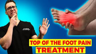 TOP of the FOOT PAIN Home Treatment [Exercises, Massage, Stretches]