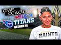 OMFL Coach W17 - Saints v Titans| Madden 26 - No Cam