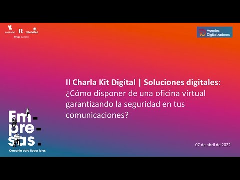 II charla informativa del programa ‘Kit Digital’: Soluciones digitales