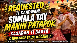 Download Lagu REQUESTED TI KAADWAN SUMALA TAY MANIN PATAPOK 🔥 KASARAN TI BARYO | NON-STOP BALSE ILOCANO Download Lagu REQUESTED TI KAADWAN SUMALA TAY MANIN PATAPOK 🔥 KASARAN TI BARYO | NON-STOP BALSE ILOCANO