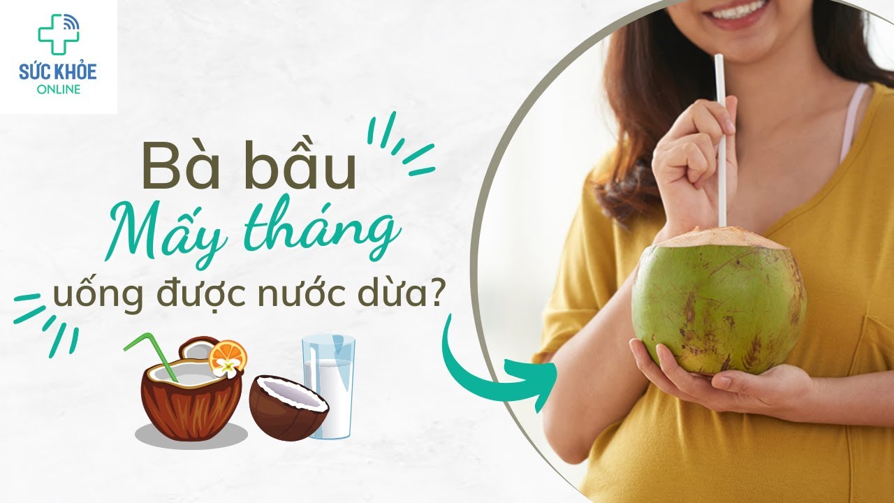 Bà Bầu Mấy Tháng Uống Được Nước Dừa? 3, 4, 5 Tháng... - youtube