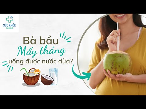 Video Bà Bầu Mấy Tháng Uống Được Nước Dừa? 3, 4, 5 Tháng... - youtube