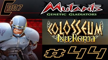 Mutants Genetic Gladiators Ep.44 - Colosseum Nu Roma PVE Oct 2016