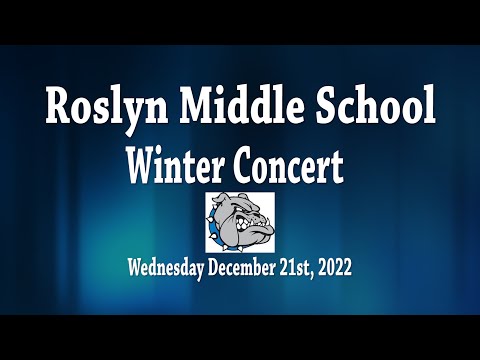 Wednesday-December 21st, 2022 Roslyn Middle School Winter Concert