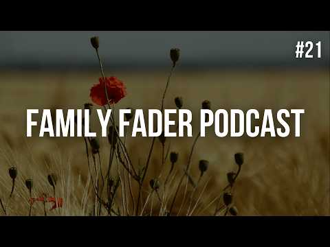 Family Fader Podcast - Episode 21: How did you manage to pursue your dreams?