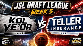 JSL Draft League Week 5 Kol Ve'or vs Teller Insurance