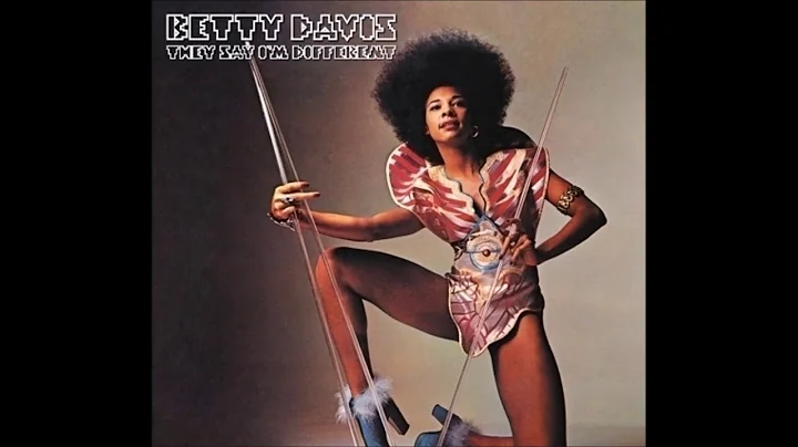 Betty Davis - They Say I'm Different (Full Album) HQ