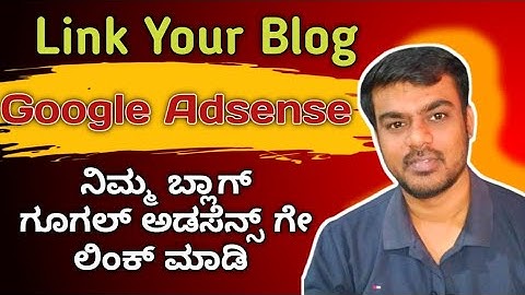 How to Link our Blog to Google Adsense in Kannada | How to Create Google Adsense account in Kannada