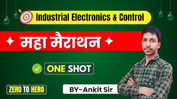 Industrial Electronics & Control महा मैराथन// IEC 4th semester by Rahul Sir//study powerpoint