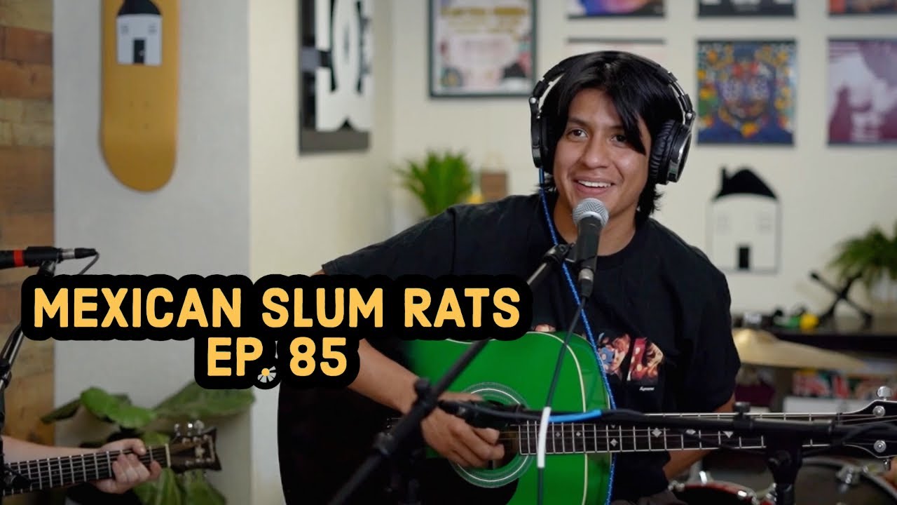Mexican Slum Rats || Ep. 85