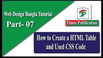How to Create a HTML Table and Used CSS Code ( Part 07)