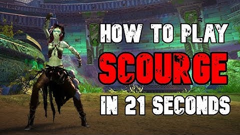 How to play SCOURGE in 21 seconds - Guild Wars 2
