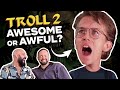 TROLL 2 - We watched it and... OH MY GOD!!