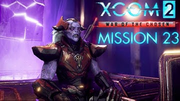 XCOM 2 War of the Chosen Mission 23 Walkthrough No Commentary - Chosen Warlock Stronghold